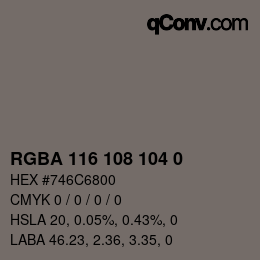 Color code: RGBA 116 108 104 0 | qconv.com