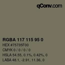 Color code: RGBA 117 115 95 0 | qconv.com