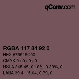Farbcode: RGBA 117 84 92 0 | qconv.com