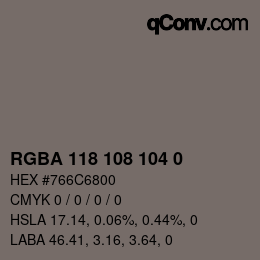 Color code: RGBA 118 108 104 0 | qconv.com