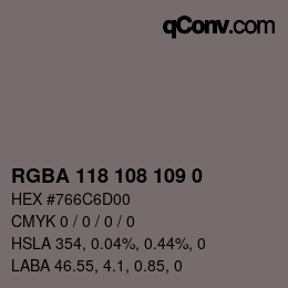 Color code: RGBA 118 108 109 0 | qconv.com