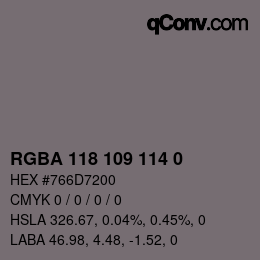 Color code: RGBA 118 109 114 0 | qconv.com