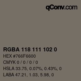 Color code: RGBA 118 111 102 0 | qconv.com