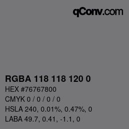Color code: RGBA 118 118 120 0 | qconv.com