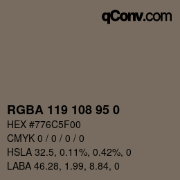 Color code: RGBA 119 108 95 0 | qconv.com