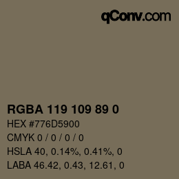 Color code: RGBA 119 109 89 0 | qconv.com