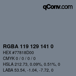 Color code: RGBA 119 129 141 0 | qconv.com