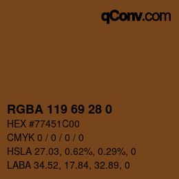 Farbcode: RGBA 119 69 28 0 | qconv.com