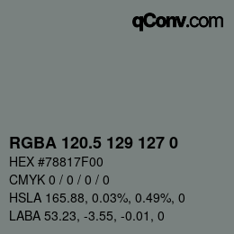 Color code: RGBA 120.5 129 127 0 | qconv.com