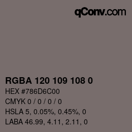 Color code: RGBA 120 109 108 0 | qconv.com