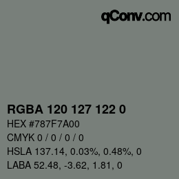 Color code: RGBA 120 127 122 0 | qconv.com
