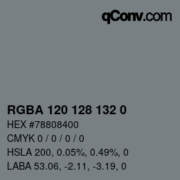 Color code: RGBA 120 128 132 0 | qconv.com