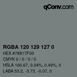 Color code: RGBA 120 129 127 0 | qconv.com