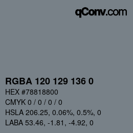 カラーコード: RGBA 120 129 136 0 | qconv.com