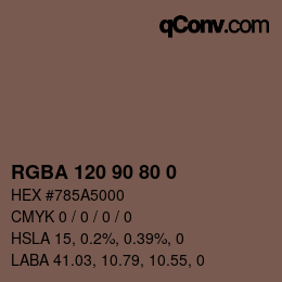カラーコード: RGBA 120 90 80 0 | qconv.com