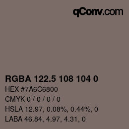 Farbcode: RGBA 122.5 108 104 0 | qconv.com