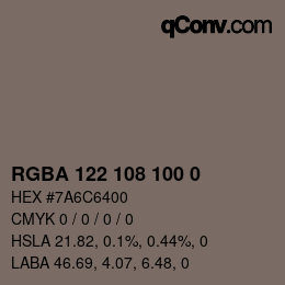 Color code: RGBA 122 108 100 0 | qconv.com