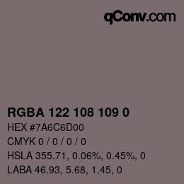 Color code: RGBA 122 108 109 0 | qconv.com