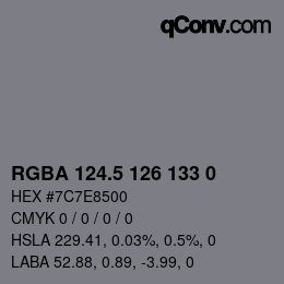 Color code: RGBA 124.5 126 133 0 | qconv.com