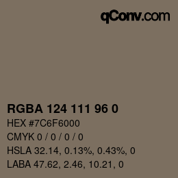 Color code: RGBA 124 111 96 0 | qconv.com
