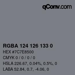 Color code: RGBA 124 126 133 0 | qconv.com