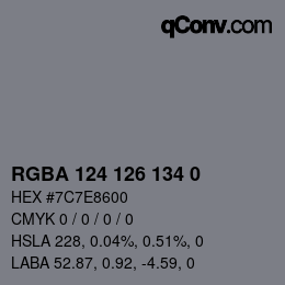 Color code: RGBA 124 126 134 0 | qconv.com