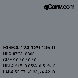 Color code: RGBA 124 129 136 0 | qconv.com