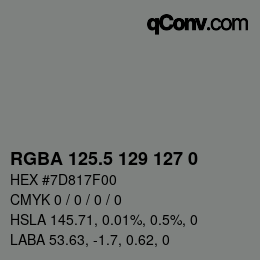 Color code: RGBA 125.5 129 127 0 | qconv.com