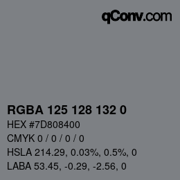 Color code: RGBA 125 128 132 0 | qconv.com