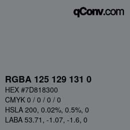 Color code: RGBA 125 129 131 0 | qconv.com