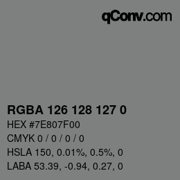 Color code: RGBA 126 128 127 0 | qconv.com