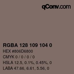 Color code: RGBA 128 109 104 0 | qconv.com