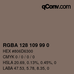 Color code: RGBA 128 109 99 0 | qconv.com