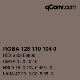 Color code: RGBA 128 110 104 0 | qconv.com