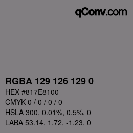 Código de color: RGBA 129 126 129 0 | qconv.com