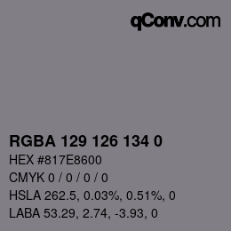 Color code: RGBA 129 126 134 0 | qconv.com
