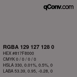 Color code: RGBA 129 127 128 0 | qconv.com