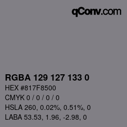 Color code: RGBA 129 127 133 0 | qconv.com