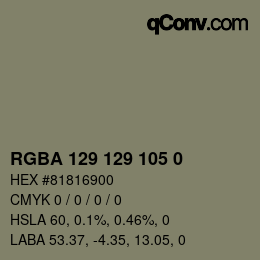 Color code: RGBA 129 129 105 0 | qconv.com
