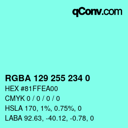 Farbcode: RGBA 129 255 234 0 | qconv.com