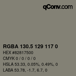 Color code: RGBA 130.5 129 117 0 | qconv.com