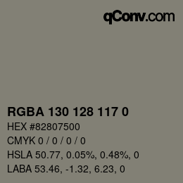 Color code: RGBA 130 128 117 0 | qconv.com