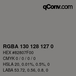 Color code: RGBA 130 128 127 0 | qconv.com