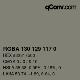 颜色代码: RGBA 130 129 117 0 | qconv.com