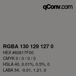 Color code: RGBA 130 129 127 0 | qconv.com