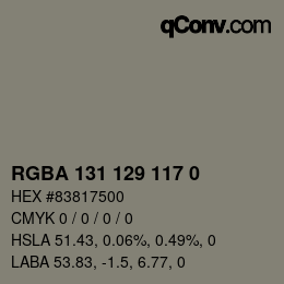 カラーコード: RGBA 131 129 117 0 | qconv.com