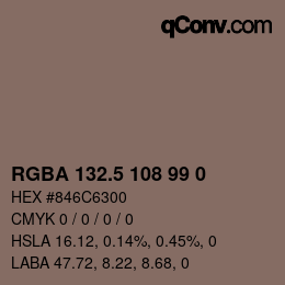 カラーコード: RGBA 132.5 108 99 0 | qconv.com