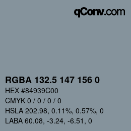Color code: RGBA 132.5 147 156 0 | qconv.com