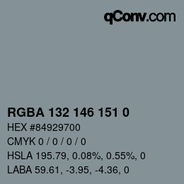 Color code: RGBA 132 146 151 0 | qconv.com