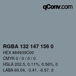 Color code: RGBA 132 147 156 0 | qconv.com